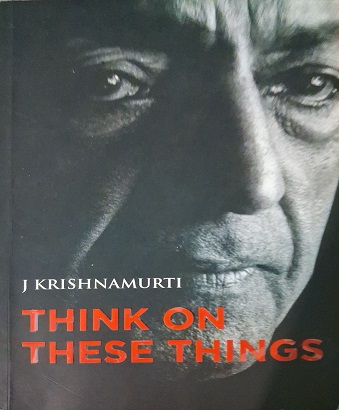 Book Review-Think On these things by Jiddu Krishnamurthi